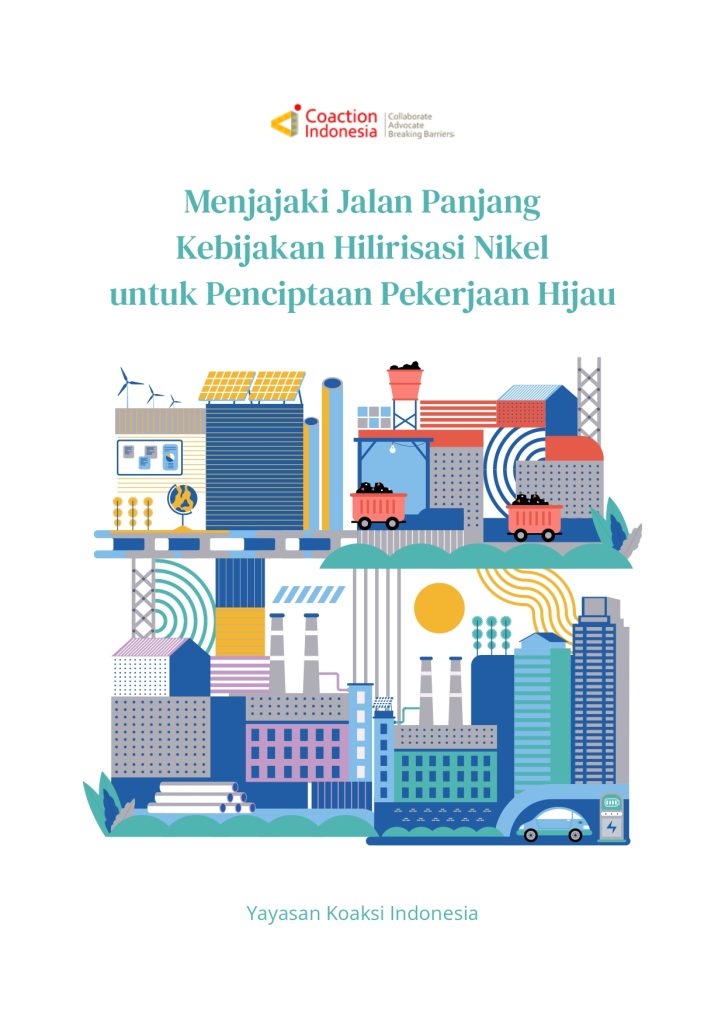 Menjajaki Jalan Panjang Kebijakan Hilirisasi Nikel untuk Penciptaan Pekerjaan Hijau